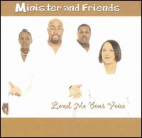 Minister & Friends - Lend Me Your Voice [2004] lyrics