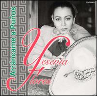 Yesenia Flores - Arrancame lyrics