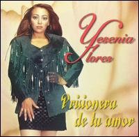 Yesenia Flores - Prisionera de Tu Amor lyrics