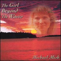 Michael Mish - The Girl Beyond the Waves lyrics