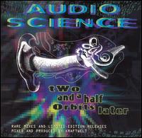 Audio Science - Two & A Half Orbits Later lyrics