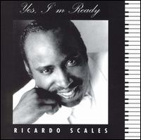 Ricardo Scales - Yes I'm Ready lyrics