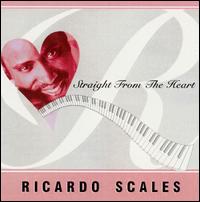 Ricardo Scales - Straight from the Heart lyrics