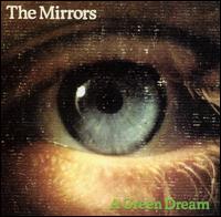 The Mirrors - Green Dream lyrics