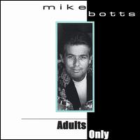 Mike Botts - Adults Only lyrics