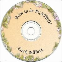 Zack Elliott - Born to Be Played lyrics