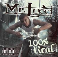 Mr. Lucci - 100% Real lyrics