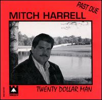 Mitch Harrell - Twenty Dollar Man lyrics