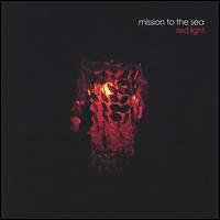 Mission to the Sea - Red Light lyrics