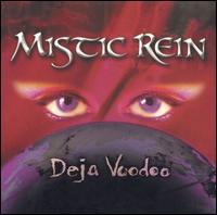 Mistic Rein - Deja Voodoo lyrics