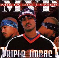 Mista Big Tymer - Triple Impact lyrics