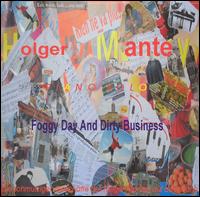 Holger Mantey - Solo (Foggy Day and Business) lyrics