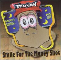 Mixtwitch - Smile for the Money Shot lyrics