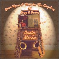 Rusty Mason - Once Upon a Time in the Kingdom of Jazz lyrics