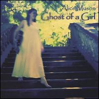 Alice Muson - Ghost of a Girl lyrics
