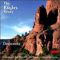 The Moods Unlimited Orchestra - Desperado: The Eagles Story lyrics