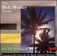 The Moods Unlimited Orchestra - Get Up Stand Up: The Bob Marley Story lyrics