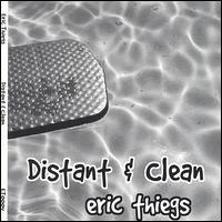 Eric Thiegs - Distant & Clean lyrics
