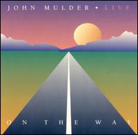 John Mulder - Live On The Way lyrics