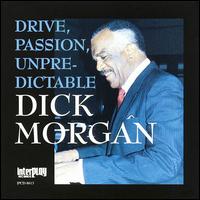 Dick Morgan - Drive Passion Unpredictable lyrics