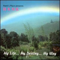 Hank McKeague - My Life, My Destiny, My Way lyrics