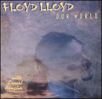 Floyd Lloyd - Our World lyrics