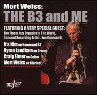 Mort Weiss - The B3 and Me lyrics