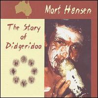 Mort Hansen - The Story of Didgeridoo lyrics