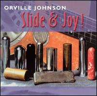 Orville Johnson - Slide and Joy lyrics