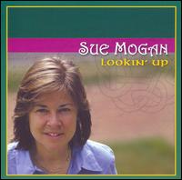 Sue Mogan - Lookin' Up lyrics