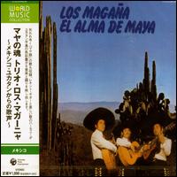 Los Magana - Spirit of the Maya: Songs from Yucatan lyrics