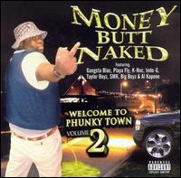 Money Butt Naked - Welcome to Phunky Town, Vol. 2 lyrics