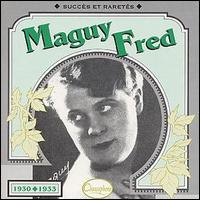 Maguy Fred - Succes et Raretes 1930-1933 lyrics
