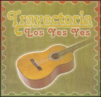 Los Yes Yes - Trayectoria lyrics