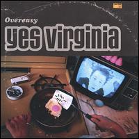 Yes Virginia - Overeasy lyrics