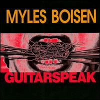 Myles Boisen - Guitarspeak lyrics