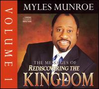 Myles Munroe - The Messages of Rediscovering the Kingdom, Vol. 1 lyrics