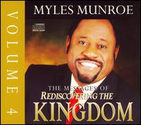 Myles Munroe - The Messages of Rediscovering the Kingdom, Vol. 4 lyrics