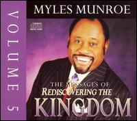 Myles Munroe - The Messages of Rediscovering the Kingdom, Vol. 5 lyrics
