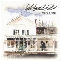 Mark Brine - Real Special Feelin' lyrics