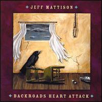 Jeff Mattison - Backroads Heart Attack lyrics