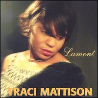 Traci Mattison - Lament lyrics