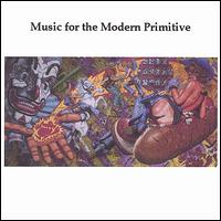 Modern Primitives - Music for the Modern Primitive lyrics