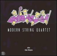 Modern String Quartet - Plays Duke Ellington lyrics
