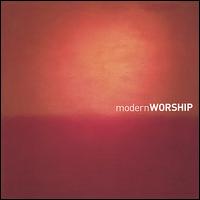 Modern Worship - One lyrics
