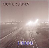 Mother Jones - Union lyrics