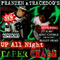 Franzen & Trace Dog - Up All Nite Paper Chase lyrics