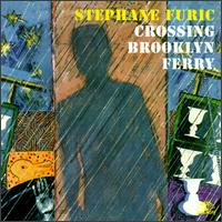 Stephane Furic - Crossing Brooklyn Ferry lyrics