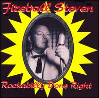 Fireball Steven - Rockabilly Done Right lyrics