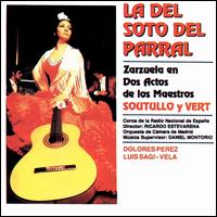 La del Soto Del - La Zarzuela en Dos Actos de Maestros Soutullo & Vert lyrics